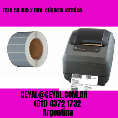 119 x 59 mm x mm  etiqueta termica