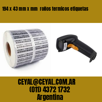 194 x 43 mm x mm  rollos termicos etiquetas