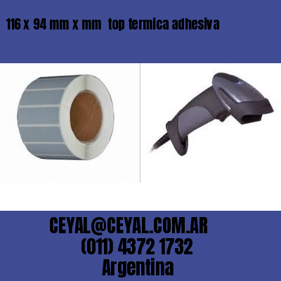 116 x 94 mm x mm  top termica adhesiva