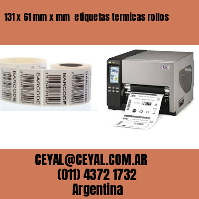 131 x 61 mm x mm  etiquetas termicas rollos