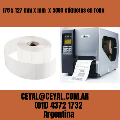 178 x 127 mm x mm  x 5000 etiquetas en rollo