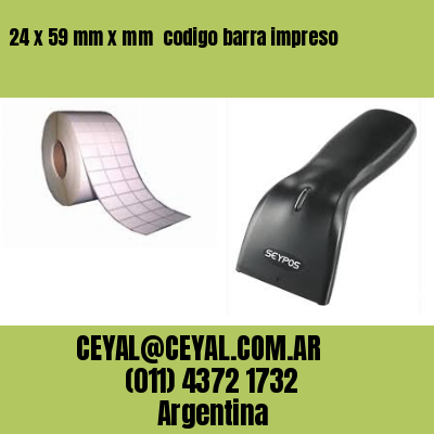 24 x 59 mm x mm  codigo barra impreso