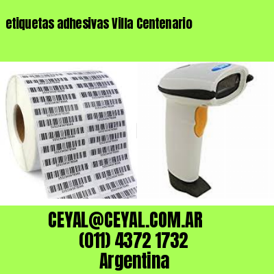 etiquetas adhesivas Villa Centenario