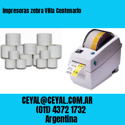 impresoras zebra Villa Centenario