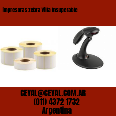 impresoras zebra Villa Insuperable