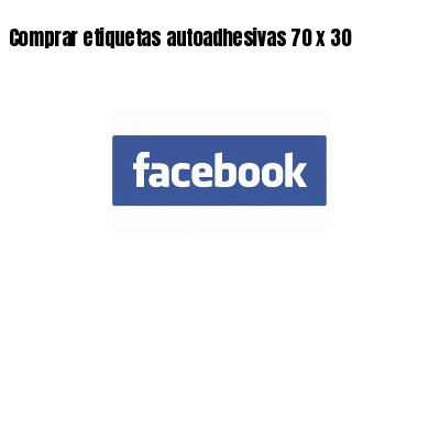 Comprar etiquetas autoadhesivas 70 x 30