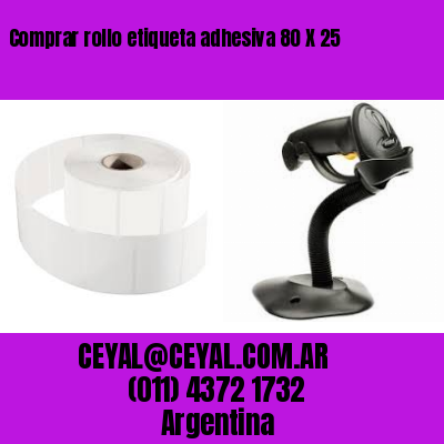 Comprar rollo etiqueta adhesiva 80 X 25