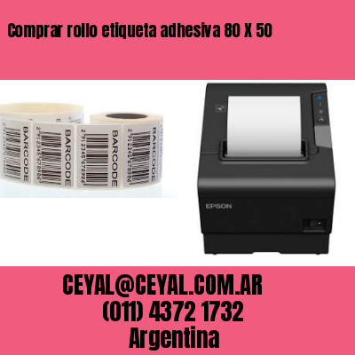 Comprar rollo etiqueta adhesiva 80 X 50