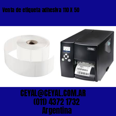 Venta de etiqueta adhesiva 110 X 50