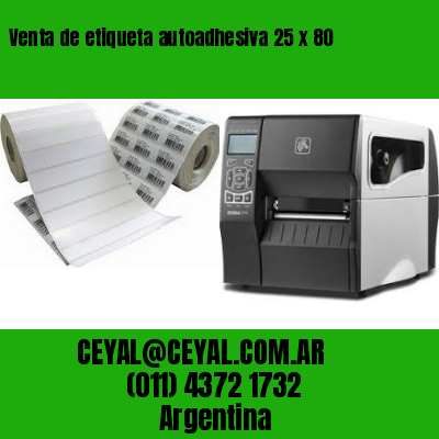 Venta de etiqueta autoadhesiva 25 x 80