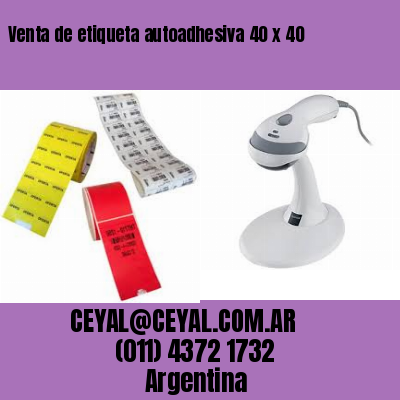 Venta de etiqueta autoadhesiva 40 x 40