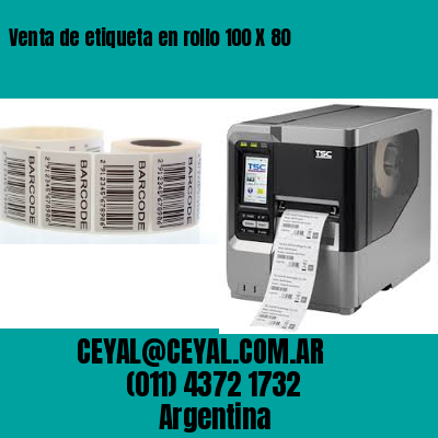 Venta de etiqueta en rollo 100 X 80