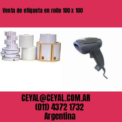 Venta de etiqueta en rollo 100 x 100