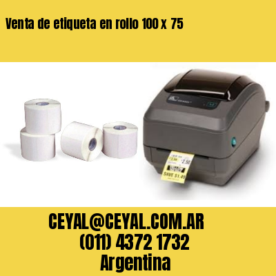 Venta de etiqueta en rollo 100 x 75