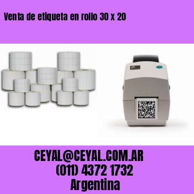 Venta de etiqueta en rollo 30 x 20