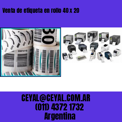 Venta de etiqueta en rollo 40 x 20