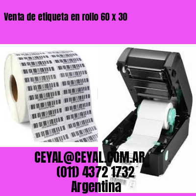 Venta de etiqueta en rollo 60 x 30