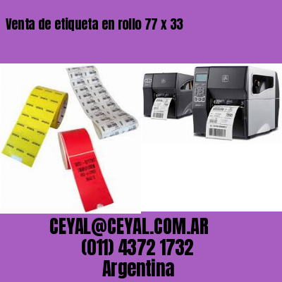 Venta de etiqueta en rollo 77 x 33