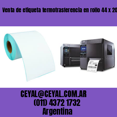 Venta de etiqueta termotrasferencia en rollo 44 x 20