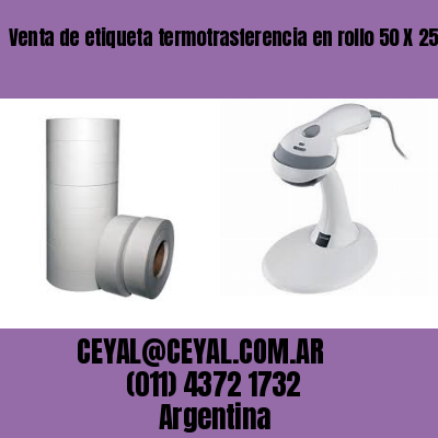 Venta de etiqueta termotrasferencia en rollo 50 X 25