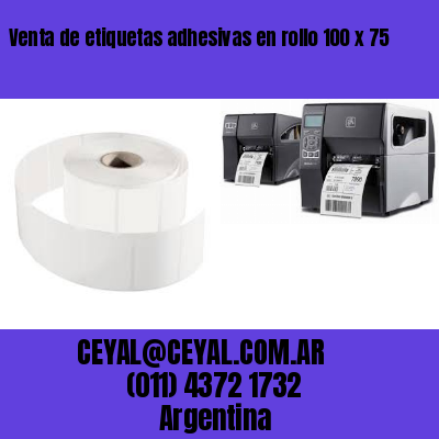 Venta de etiquetas adhesivas en rollo 100 x 75