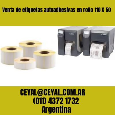 Venta de etiquetas autoadhesivas en rollo 110 X 50