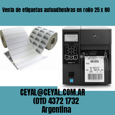 Venta de etiquetas autoadhesivas en rollo 25 x 80