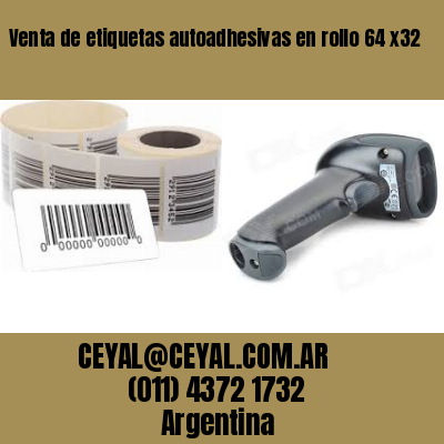 Venta de etiquetas autoadhesivas en rollo 64 x32