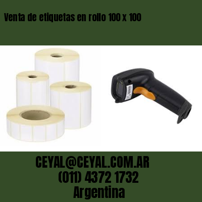 Venta de etiquetas en rollo 100 x 100