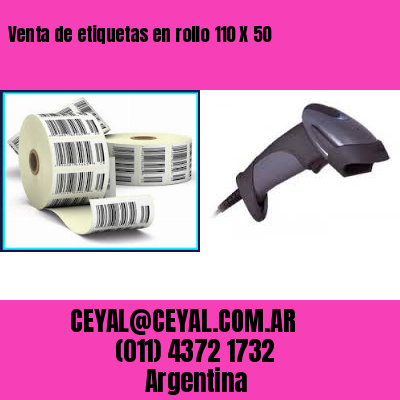 Venta de etiquetas en rollo 110 X 50