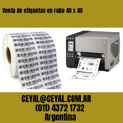 Venta de etiquetas en rollo 40 x 40