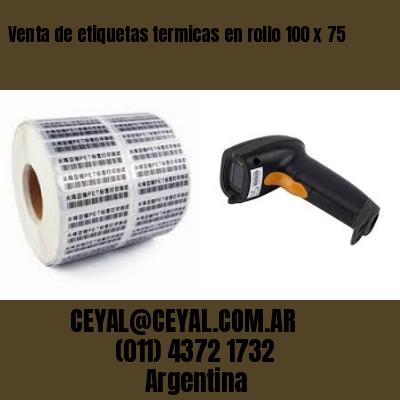 Venta de etiquetas termicas en rollo 100 x 75