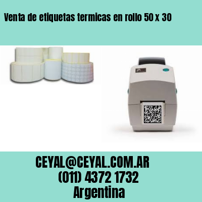 Venta de etiquetas termicas en rollo 50 x 30