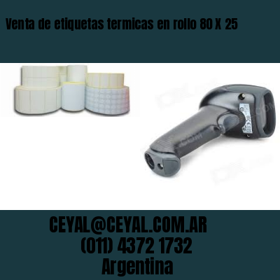 Venta de etiquetas termicas en rollo 80 X 25