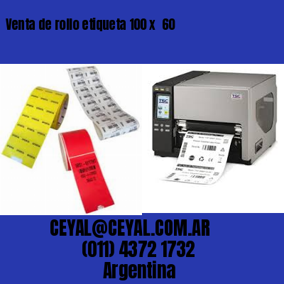 Venta de rollo etiqueta 100 x  60