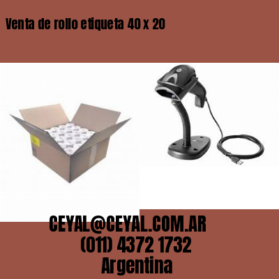 Venta de rollo etiqueta 40 x 20