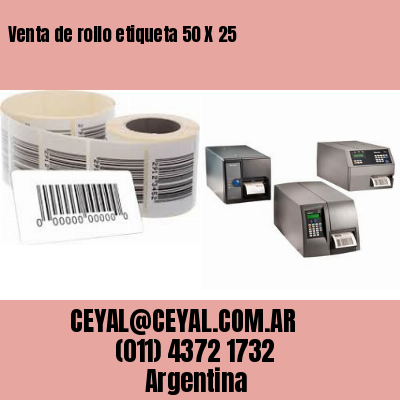 Venta de rollo etiqueta 50 X 25