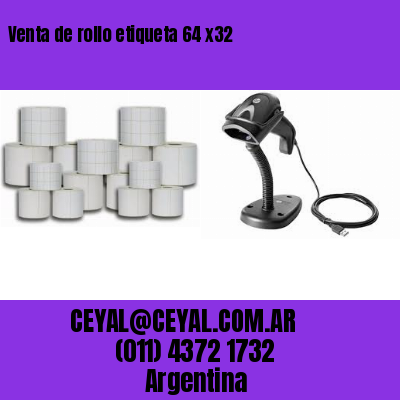 Venta de rollo etiqueta 64 x32