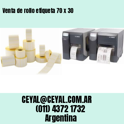 Venta de rollo etiqueta 70 x 30