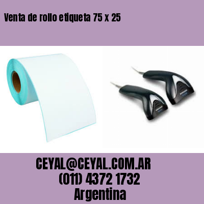 Venta de rollo etiqueta 75 x 25