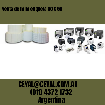 Venta de rollo etiqueta 80 X 50