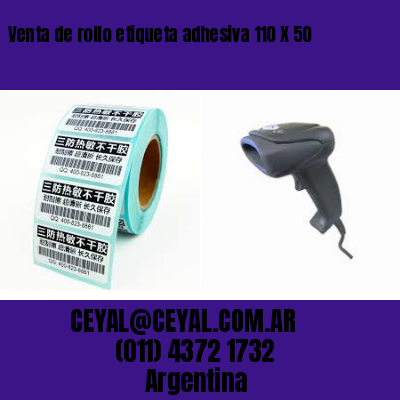 Venta de rollo etiqueta adhesiva 110 X 50