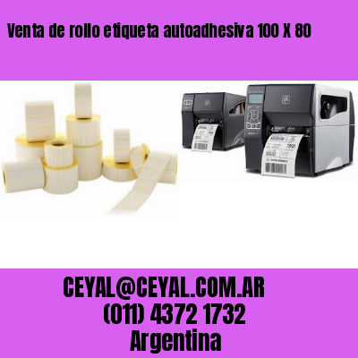 Venta de rollo etiqueta autoadhesiva 100 X 80