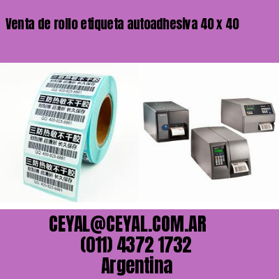 Venta de rollo etiqueta autoadhesiva 40 x 40