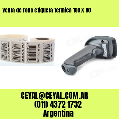 Venta de rollo etiqueta termica 100 X 80