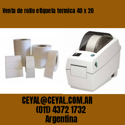 Venta de rollo etiqueta termica 40 x 20