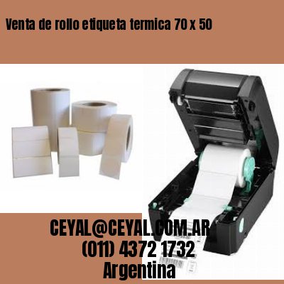 Venta de rollo etiqueta termica 70 x 50