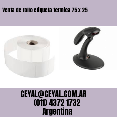 Venta de rollo etiqueta termica 75 x 25