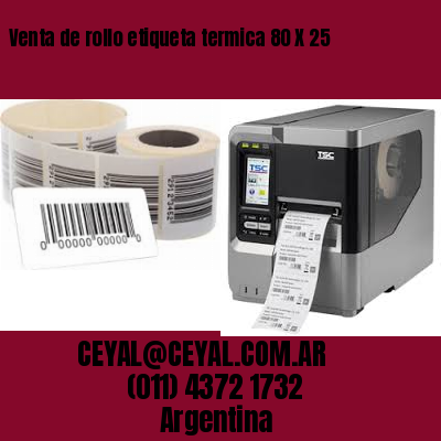 Venta de rollo etiqueta termica 80 X 25