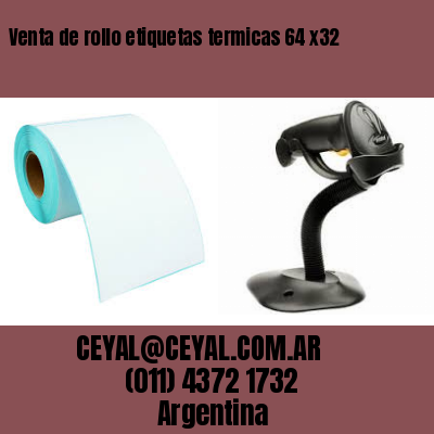 Venta de rollo etiquetas termicas 64 x32